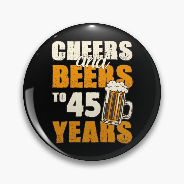 Item preview, Cheers and Beers to 45 years, funny birthday gift designed and sold by HeavyStyle.