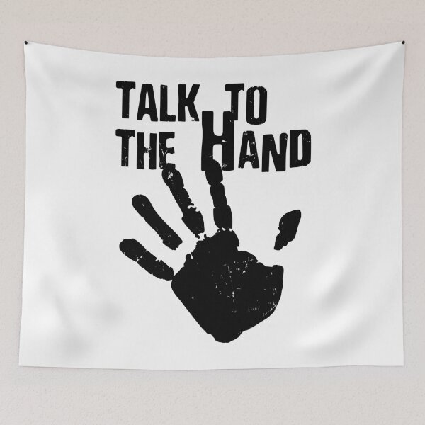 Item preview, Talk to The Hand designed and sold by bierqodpop.