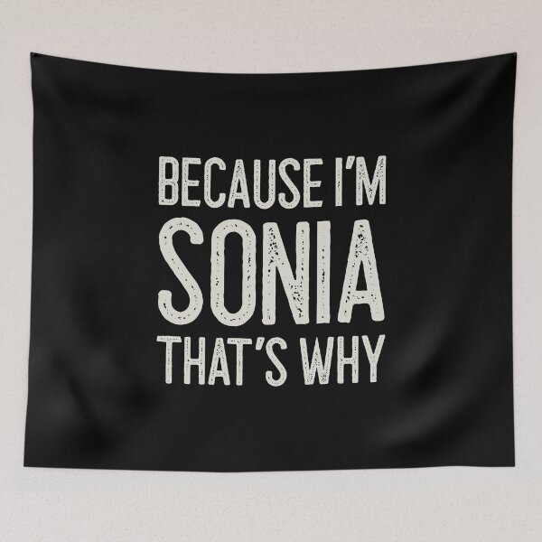 Item preview, Because I’m Sonia That’s Why Funny Personalized Name designed and sold by MariosNydras.