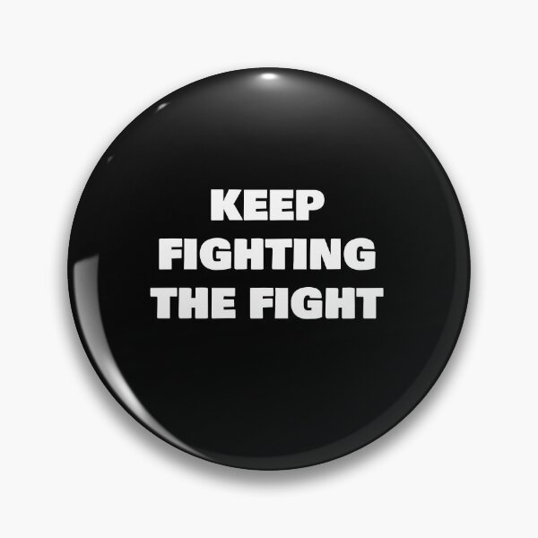 Item preview, KEEP  FIGHTING THE FIGHT designed and sold by joebrad.