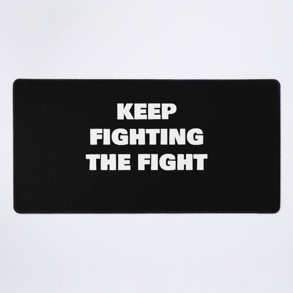 Item preview, KEEP FIGHTING THE FIGHT designed and sold by joebrad.