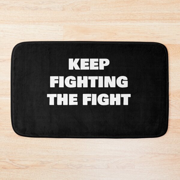 Item preview, KEEP  FIGHTING THE FIGHT designed and sold by joebrad.