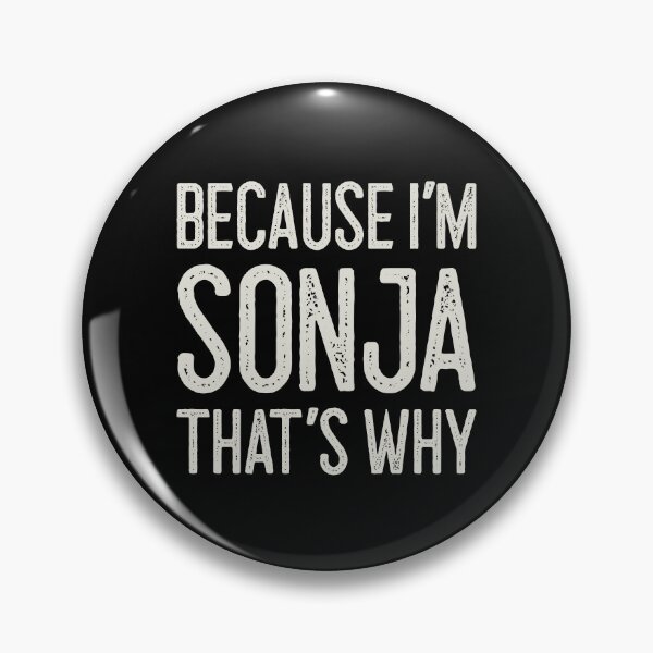 Item preview, Βecause I’m Sonja That’s Why Funny Personalized Name designed and sold by MariosNydras.