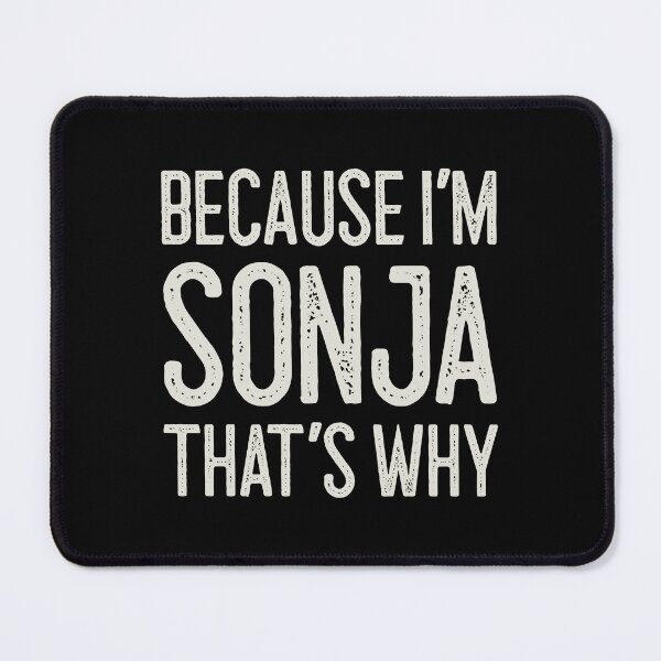 Item preview, Βecause I’m Sonja That’s Why Funny Personalized Name designed and sold by MariosNydras.