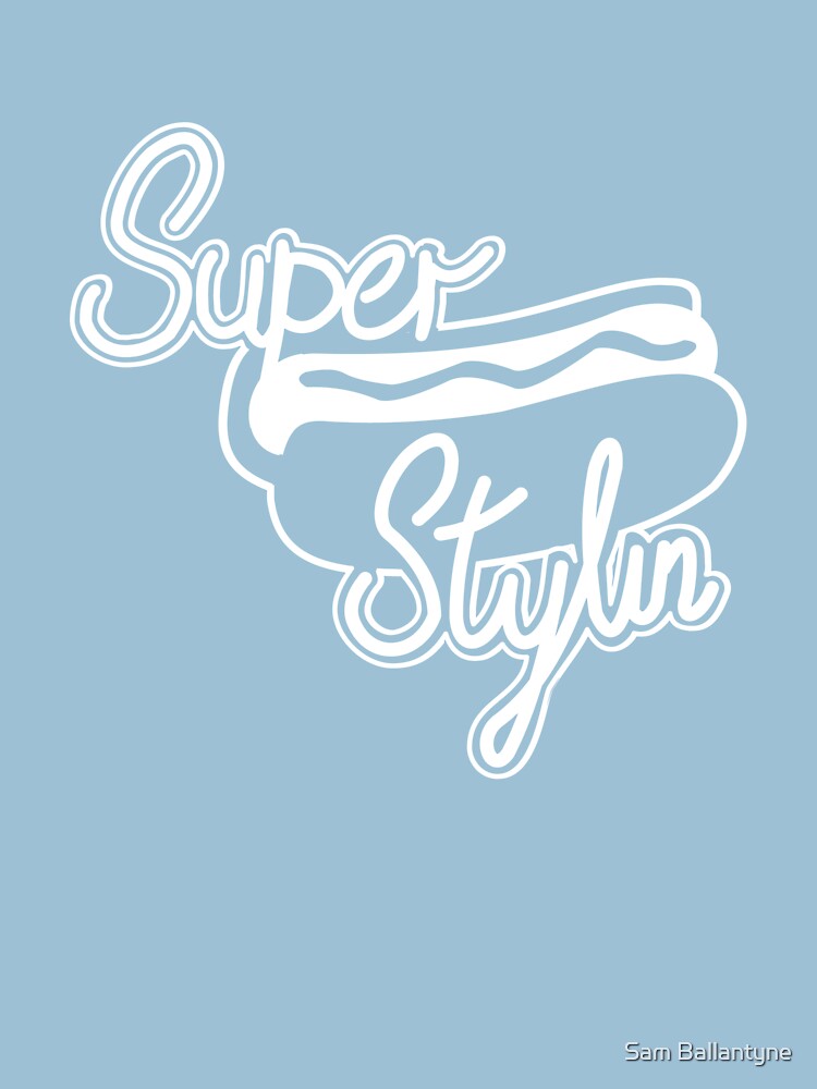 Super Stylin' by samuelballantyne