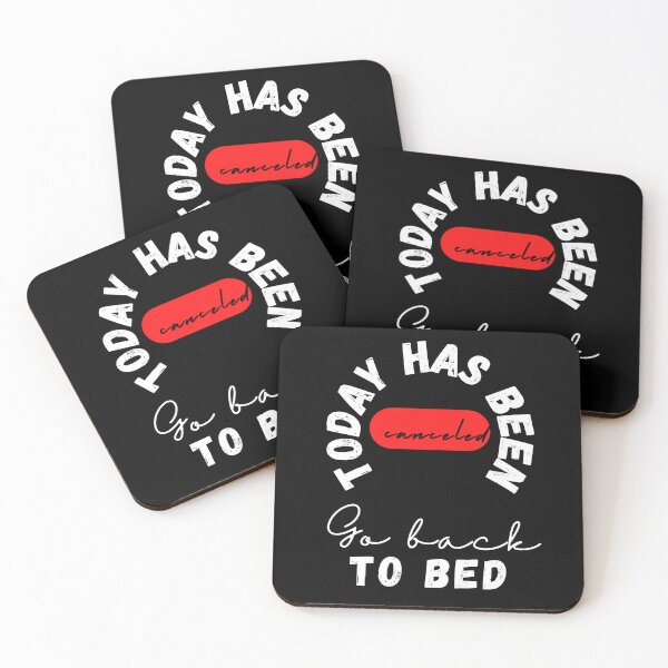 Item preview, Today has been canceled go back to bed ,funny quote , black and white illustration. designed and sold by Coolclassy.