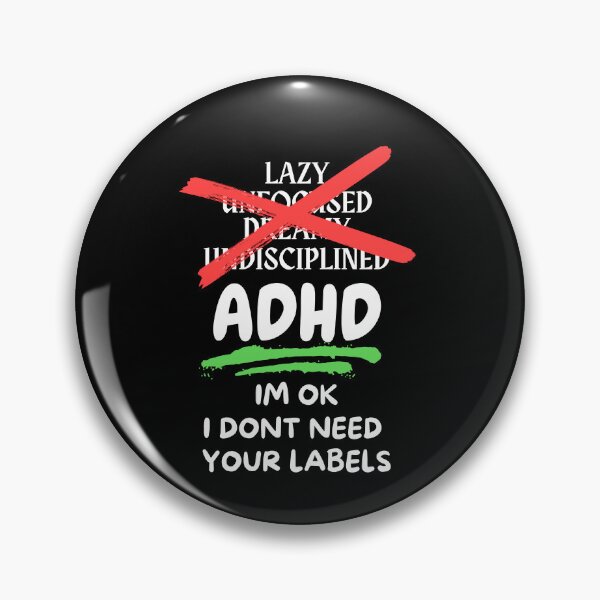 Item preview, ADHD - I'm OK, I don't need your labels - Option 1 - Light on Dark designed and sold by TheBerriesADHD.