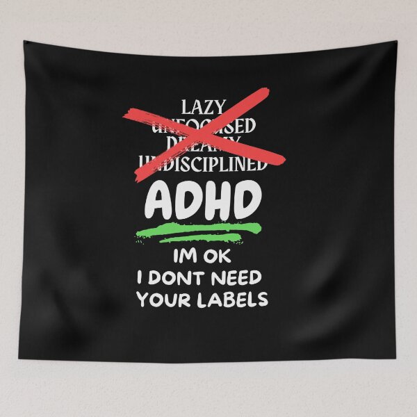 Item preview, ADHD - I'm OK, I don't need your labels - Option 1 - Light on Dark designed and sold by TheBerriesADHD.