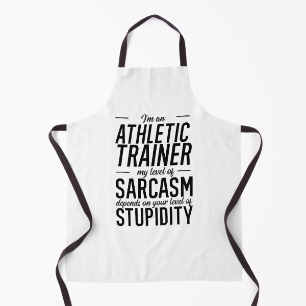 Item preview, I'm An Athletic Trainer My Level Of Sarcasm Depends On Your Level Of Stupidity designed and sold by TeesYouWant.