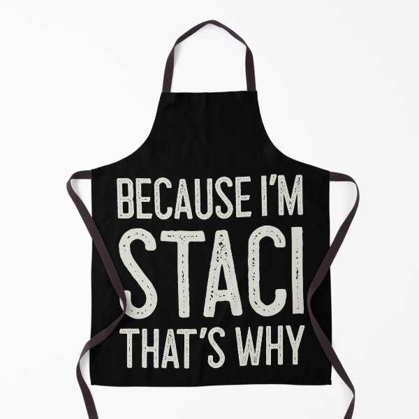 Item preview, Because I’m Staci That’s Why Funny Personalized Name designed and sold by MariosNydras.