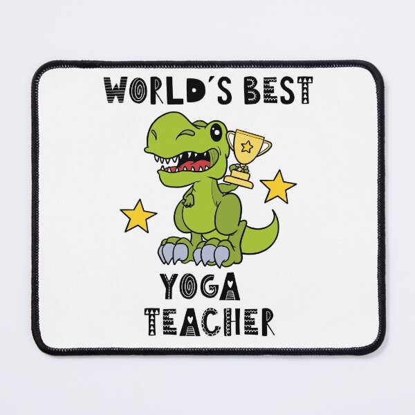 Item preview, World's Best Yoga Teacher, Funny Yoga, Dinosaur, Tyrannosaurus Rex, Quotes, Words, Text, Greatest, T Rex, Tyrannosaurus designed and sold by iHeartDinosaurs.