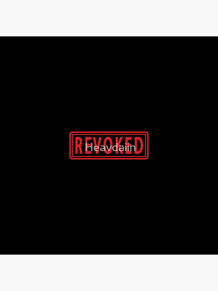 "revoked canceled Funny words" Poster for Sale by Heavdaiin Redbubble