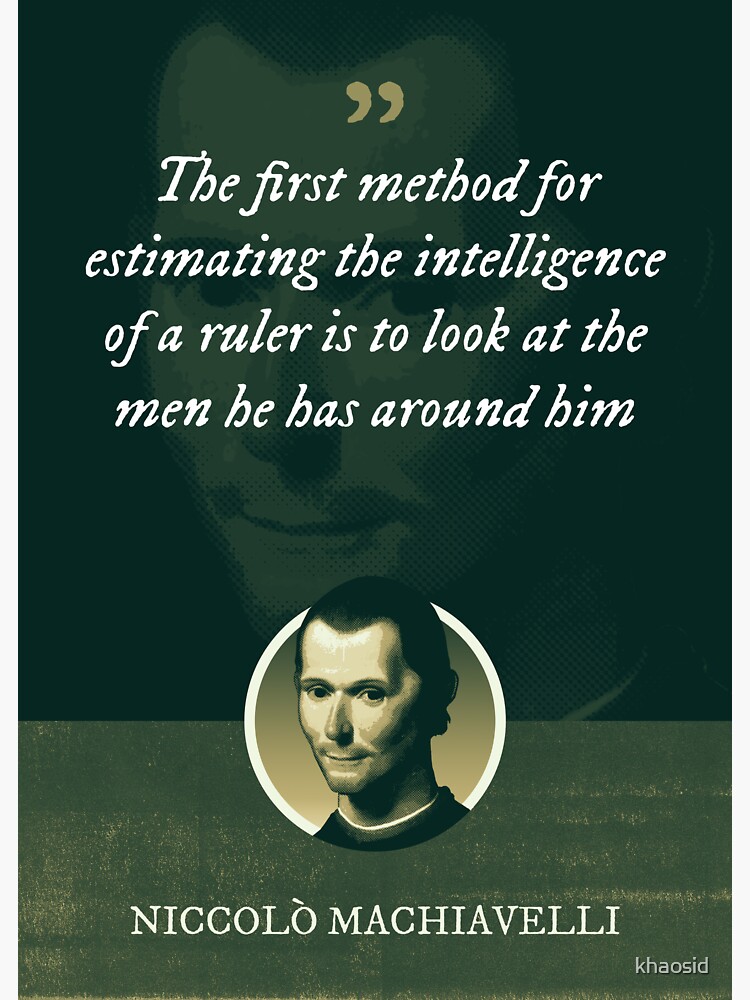 Niccolò Machiavelli The First Method For Estimating The Intelligence