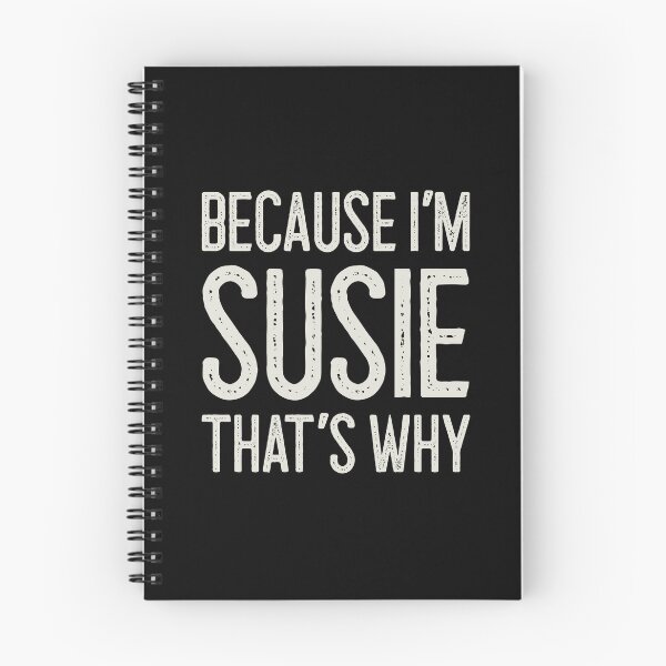 Item preview, Because I’m Susie That’s Why Funny Personalized Name designed and sold by MariosNydras.