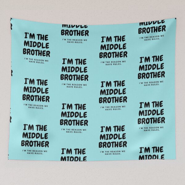 Item preview,  I’M THE MIDDLE BROTHER | I’M THE REASON WE HAVE RULES designed and sold by HASSANBADRI2050.