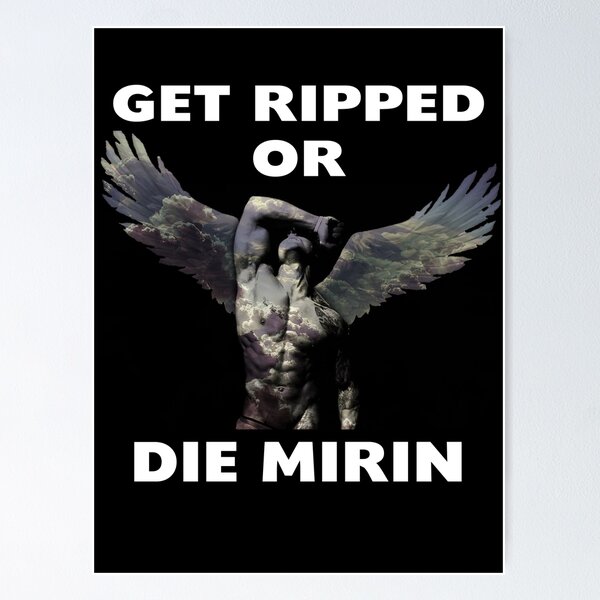 Item preview, Get ripped or die mirin  designed and sold by MEMEREVIEWxxx.