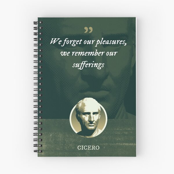 Item preview, Marcus Tullius Cicero - We forget our pleasures, we remember our sufferings designed and sold by Syahrasi.