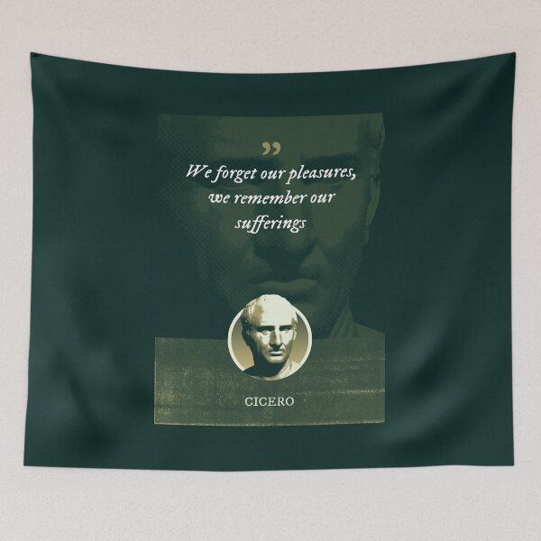 Item preview, Marcus Tullius Cicero - We forget our pleasures, we remember our sufferings designed and sold by Syahrasi.