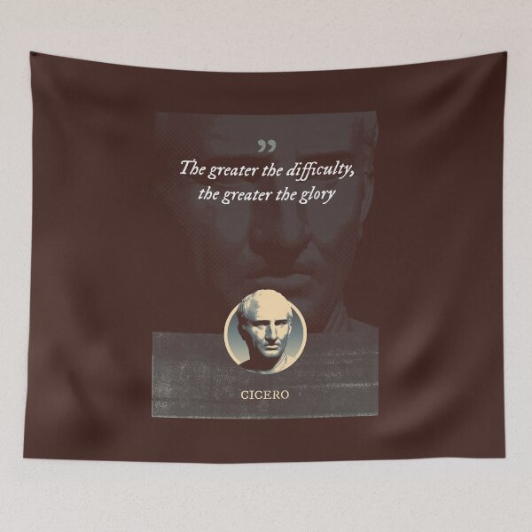 Item preview, Marcus Tullius Cicero - The greater the difficulty, the greater the glory designed and sold by Syahrasi.