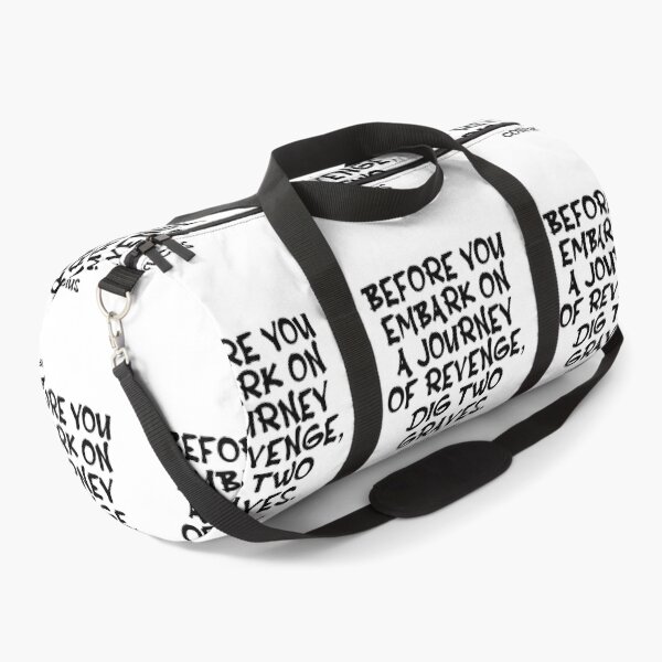 Item preview, Confucius Quote - Before You Embark On A Journey Of Revenge Dig Two Graves - Wisdom Quote - Black designed and sold by PhiloJourney.