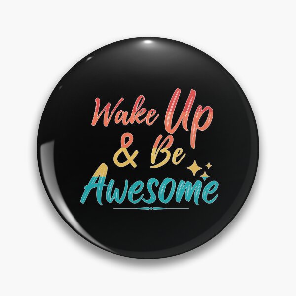 Item preview, Wake Up & Be Awesome designed and sold by DigiValk.