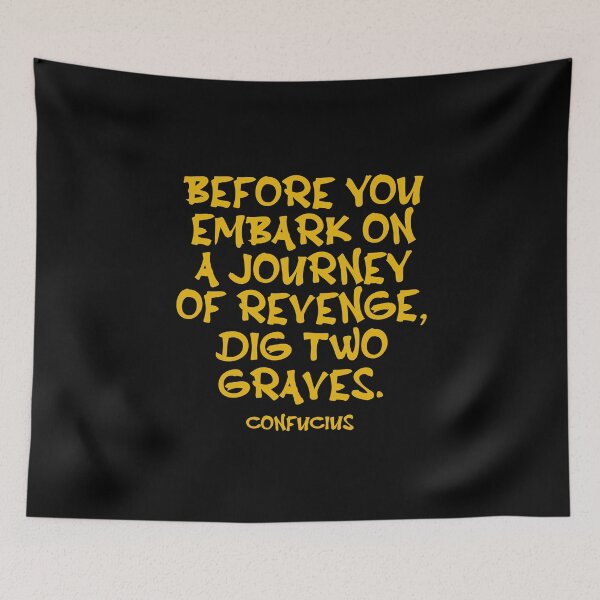 Item preview, Confucius Quote - Before You Embark On A Journey Of Revenge Dig Two Graves - Wisdom Quote - Gold designed and sold by PhiloJourney.