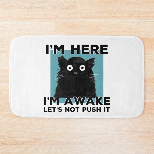 Item preview, I’M HERE I’m AWAKE lets not push it - rather be sleeping - MORNING PERSON - need coffee designed and sold by originalsusie.