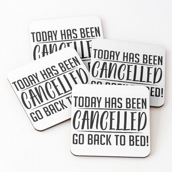 Item preview, Today Has Been Cancelled, Go Back to Bed designed and sold by karibenart.