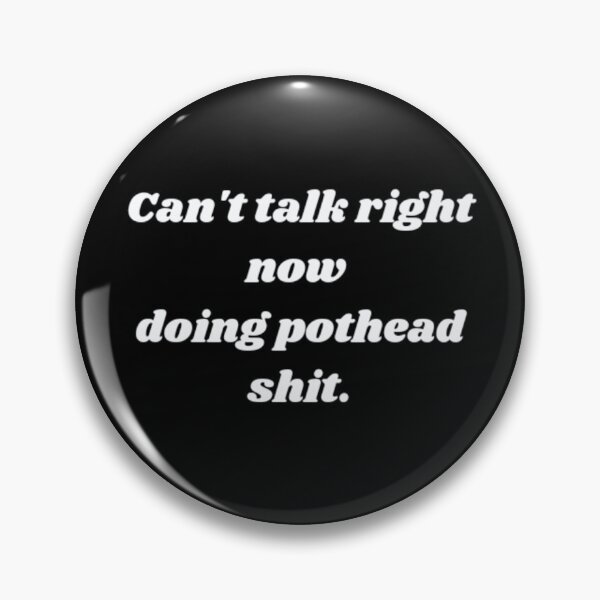 Item preview, Can't talk right now doing pothead shit designed and sold by Dripkomplex.