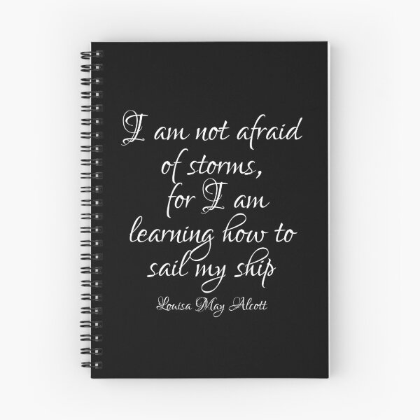 Item preview, I Am Not Afraid Of Storms For I Am Learning How Sail My Ship - Louisa May Alcott Quote - White designed and sold by PhiloJourney.