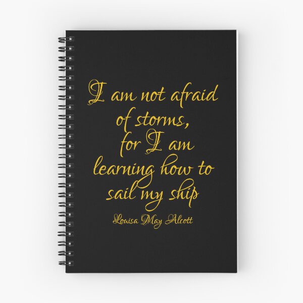 Item preview, I Am Not Afraid Of Storms For I Am Learning How Sail My Ship - Louisa May Alcott Quote - Gold designed and sold by PhiloJourney.