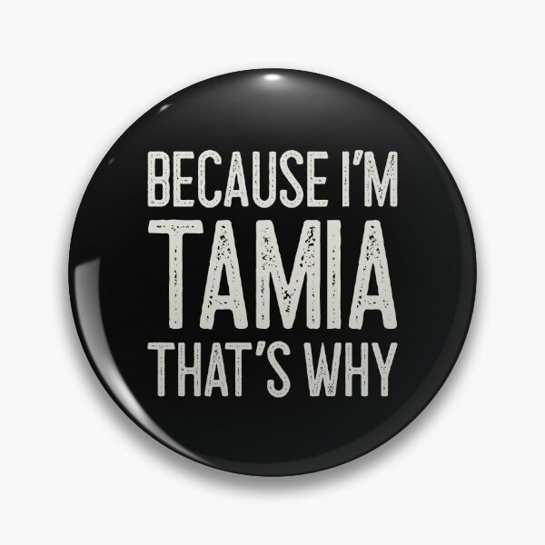 Item preview, Βecause I’m Tamia That’s Why Funny Personalized Name designed and sold by MariosNydras.