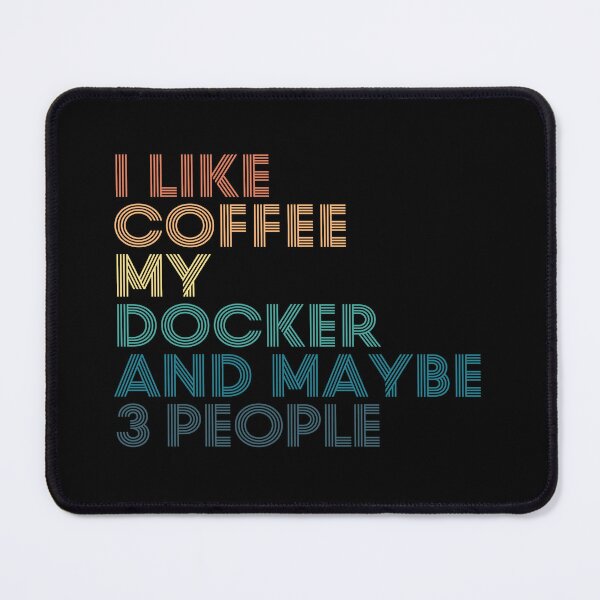 Item preview, I Like Coffee My Docker And Maybe 3 People designed and sold by kindxinn.