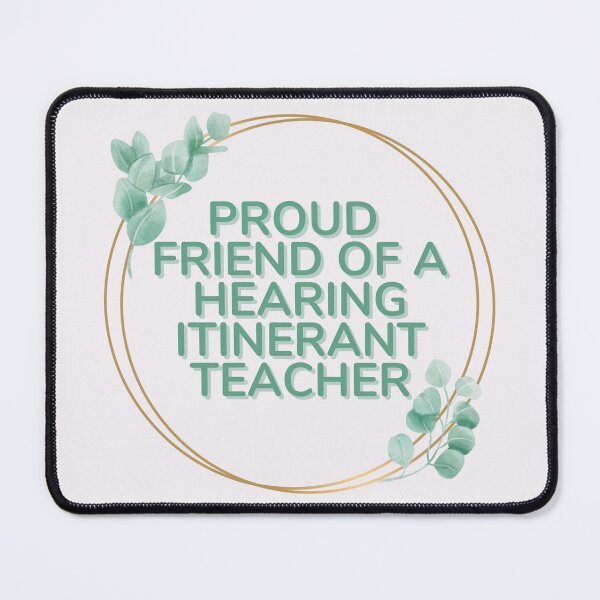 Item preview, Proud Friend of a Hearing Intinerant Teacher in Greenery Hoop designed and sold by Hear4theEars.