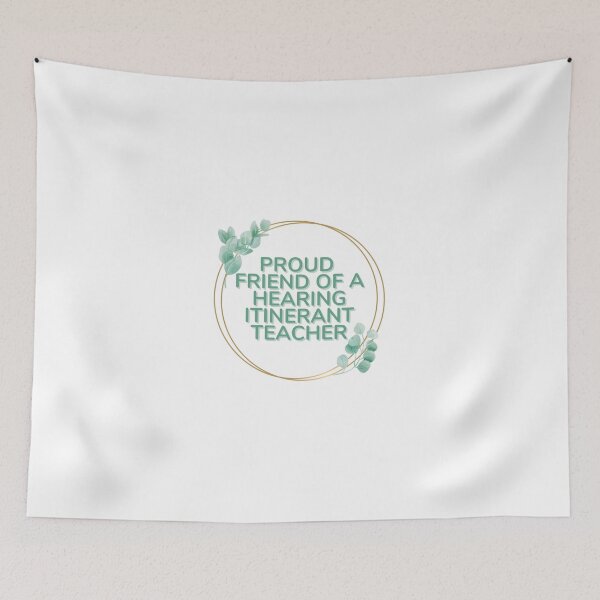 Item preview, Proud Friend of a Hearing Intinerant Teacher in Greenery Hoop designed and sold by Hear4theEars.