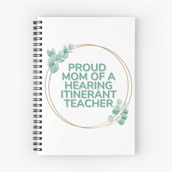 Item preview, Proud Mom of a Hearing Intinerant Teacher in Greenery Hoop designed and sold by Hear4theEars.
