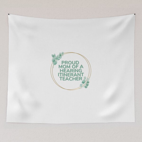 Item preview, Proud Mom of a Hearing Intinerant Teacher in Greenery Hoop designed and sold by Hear4theEars.