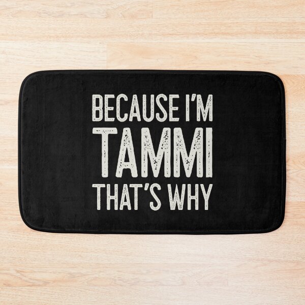 Item preview, Βecause I’m Tammi That’s Why Funny Personalized Name designed and sold by MariosNydras.
