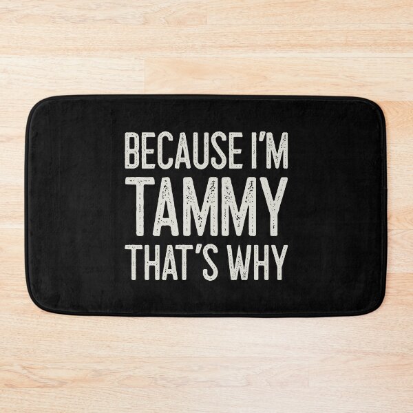 Item preview, Βecause I’m Tammy That’s Why Funny Personalized Name designed and sold by MariosNydras.