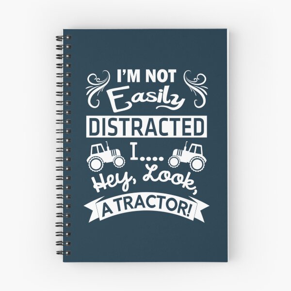 Item preview, I_M NOT EASILY DISTRACTED I  HEY LOOK A TRACTOR  designed and sold by Verrattiart.