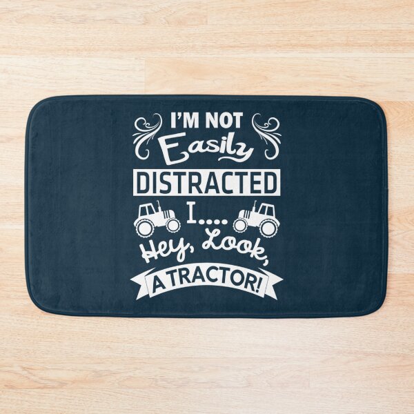 Item preview, I_M NOT EASILY DISTRACTED I  HEY LOOK A TRACTOR  designed and sold by Verrattiart.