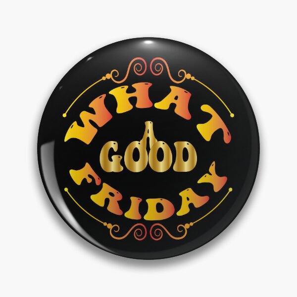 Item preview, what a good friday , April 15 Good Friday designed and sold by bahdsgraphic.