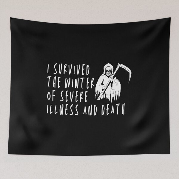 Item preview, I Survived The Winter Of Severe Illness And Death Funny Saying designed and sold by SweetbeStore.