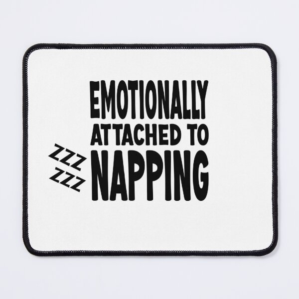 Item preview, EMOTIONALLY ATTACHED TO NAPPING (BLACK) - FEELING LAZY designed and sold by Kimirina.