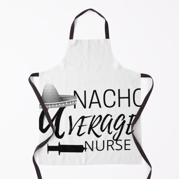 Item preview, Nacho Average Nurse , funny nurse day designed and sold by Caasiblazer.