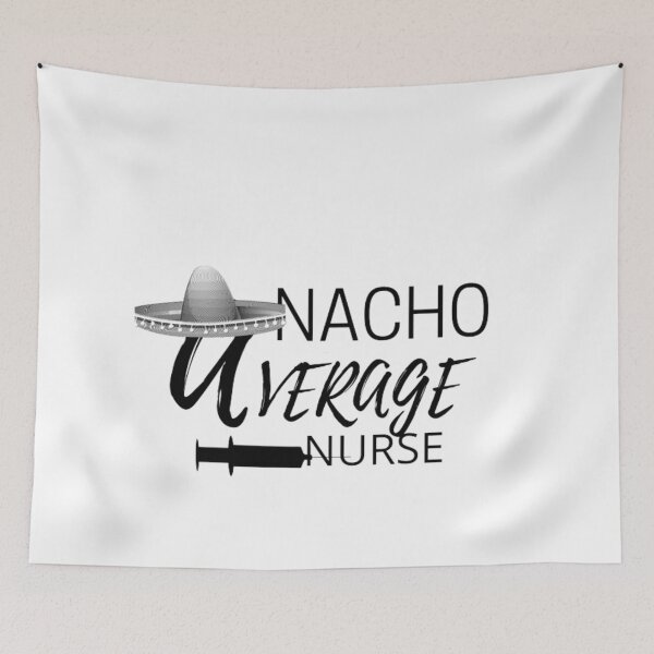 Item preview, Nacho Average Nurse , funny nurse day designed and sold by Caasiblazer.