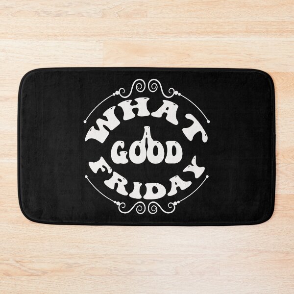Item preview, what a good friday , April 15 Good Friday designed and sold by bahdsgraphic.