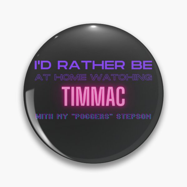 Item preview, Timmac poggers stepson twitch youtube content creator designed and sold by LAST WEEK'S STOLEN AESTHETICS.