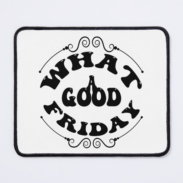 Item preview, what a good friday , April 15 Good Friday designed and sold by bahdsgraphic.
