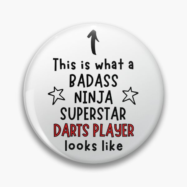 Item preview, This is what a Badass, Ninja, Superstar, Darts player looks like designed and sold by TheGreenGoat.